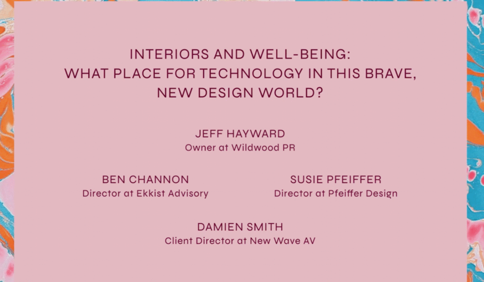 Decorex Talk - Participants Board - Interiors and Well-Being: What Place for Technology in this Brave, New Design World?