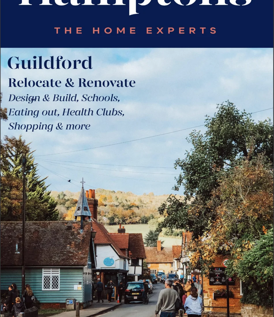 A street scene features pedestrians walking along a quaint road lined with trees. Nearby buildings showcase traditional architecture, suggesting a picturesque town. Text at the top reads "Hamptons THE HOME EXPERTS" and includes information about "Guildford" along with services related to relocation and renovation.