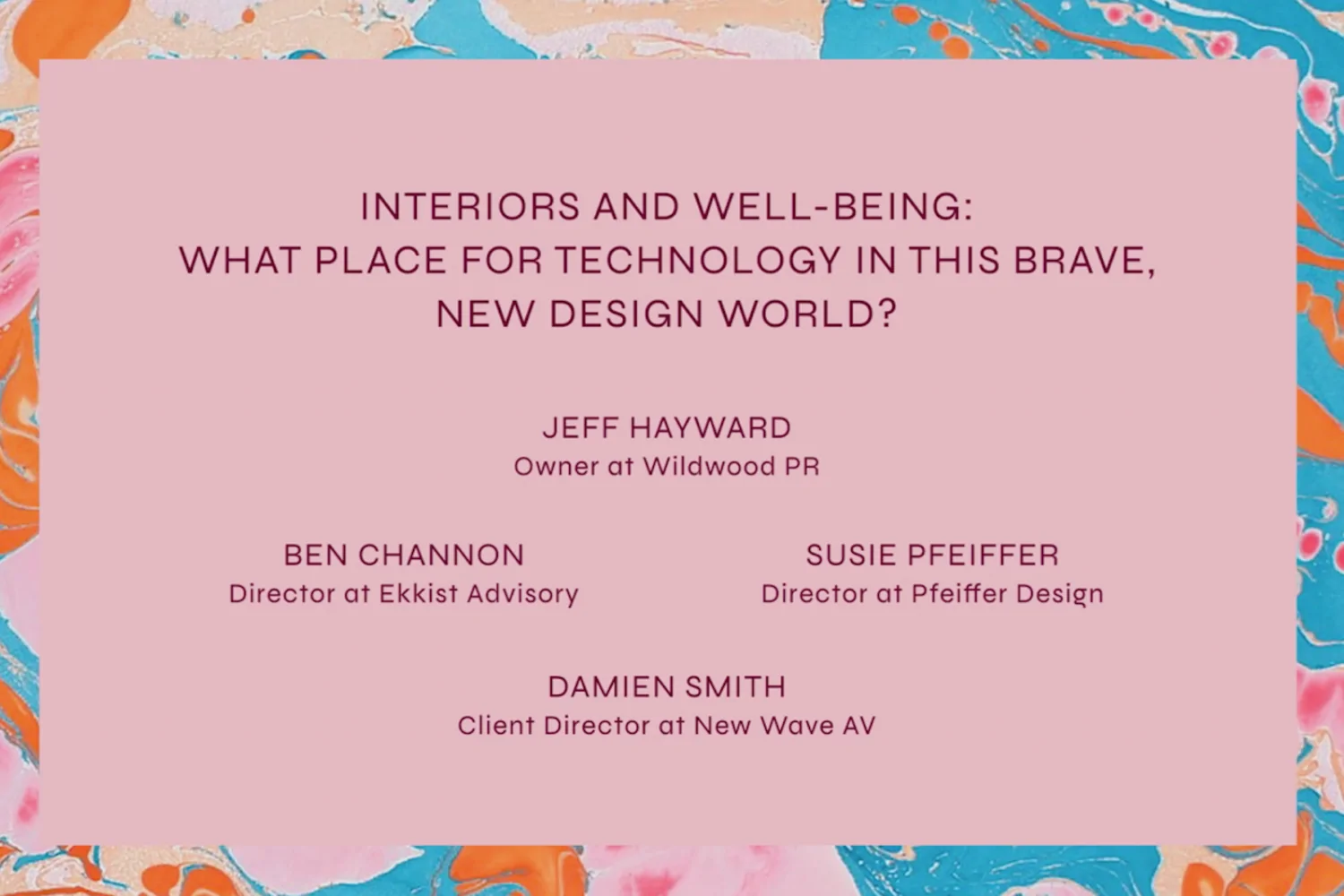 Decorex Talk - Participants Board - Interiors and Well-Being: What Place for Technology in this Brave, New Design World?