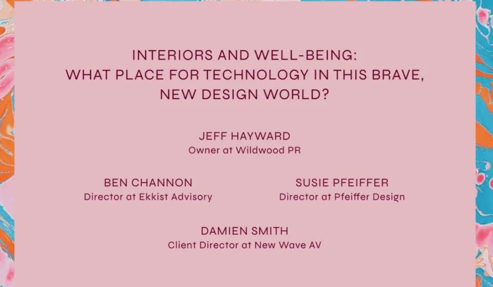 Decorex Talk - Participants Board - Interiors and Well-Being: What Place for Technology in this Brave, New Design World?